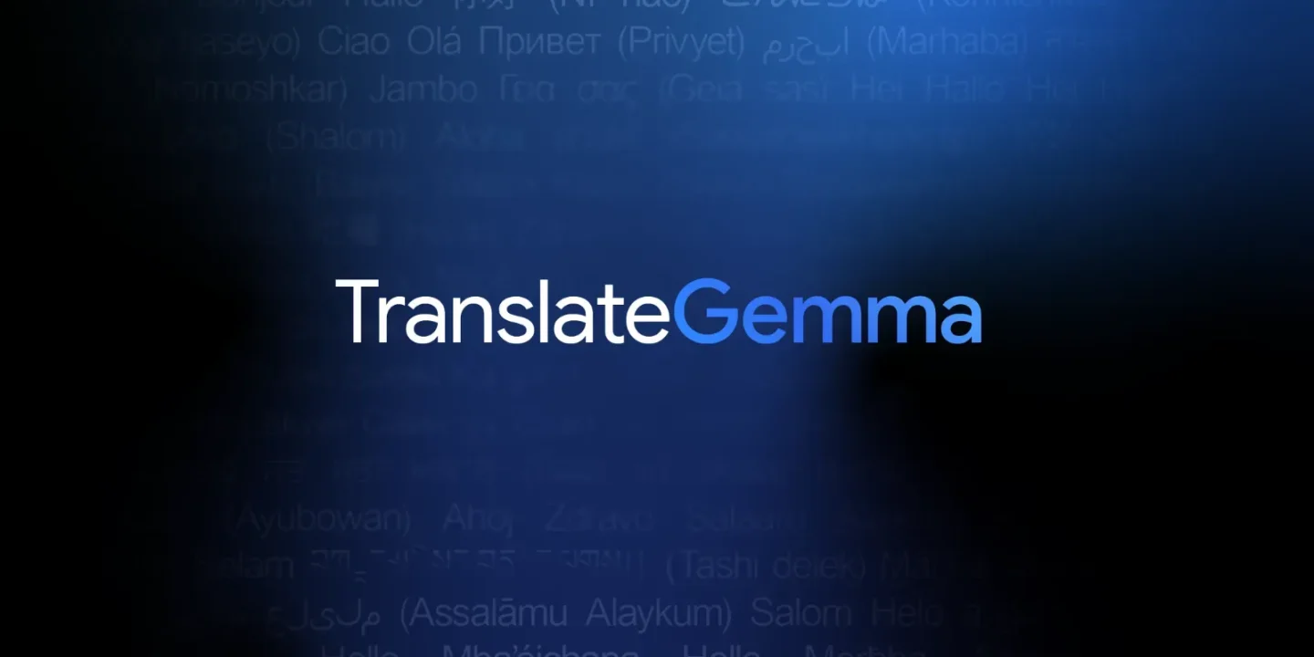 Google has launched TranslateGemma, a new open AI translation model built on Gemma 3