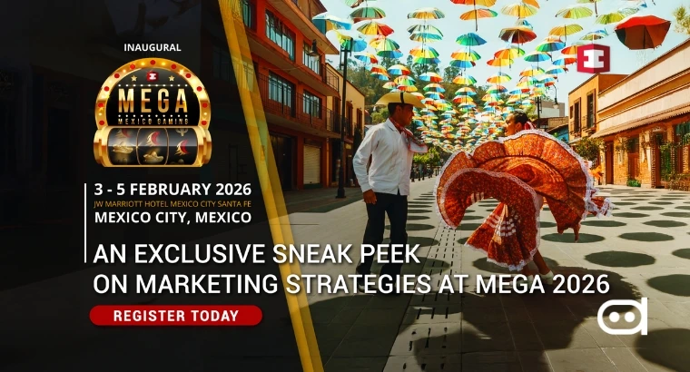 MEGA Mexico Gaming 2026 to Unite LatAms Gaming Industry at a Defining Moment TOAI
